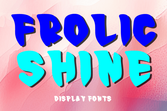 Frolic Shine: A Lively Display Font for Web Design and Digital Brands
