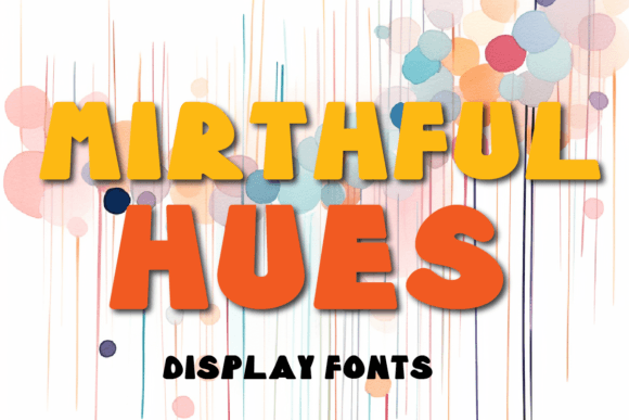 Mirthful Hues Display Font: Vibrant Typography for Crafters & Sellers