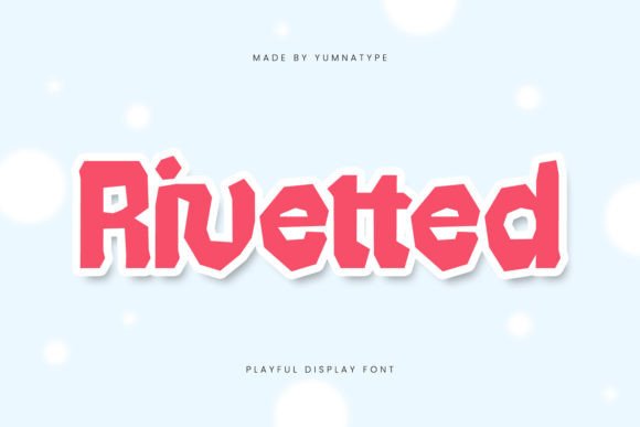 Rivetted: A Playful Display Font for Bold Editorial Design