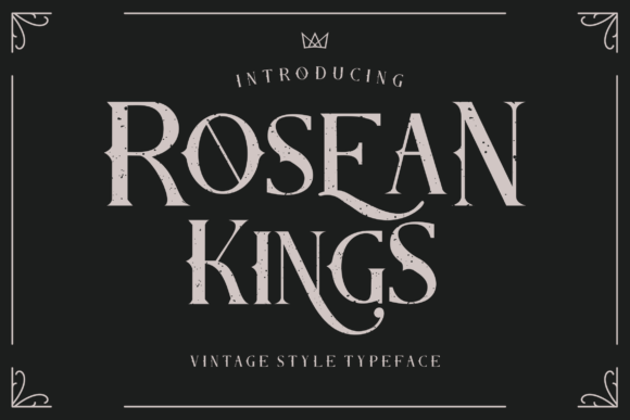 Rosean Kings Font: A Vintage Display Typeface for Bold Branding