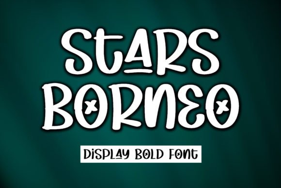 Stars Borneo: A Display Font That Elevates Small Business Branding